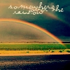 A static image shows a rainbow over a landscape with text reading 'somewhere the rainbows out' in white pixelated letters.