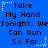 Blue background with black pixelated text repeating 'Take My Hand Tonight, We Tonight, We Can Run So Far' and white star-shaped decorations.