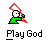 _Play God_ text below a green figure with white head and red tool, interacting with objects on gray background.