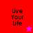 Four display "Live Your Life" text with a star icon; red and pink backgrounds alternate between static and animated states