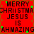 Red background with black text reading "MERRY CHRISTMAS JESUS IS AHMAZING" in four quadrants, green pixelated dots scattered across the image.