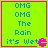 A bright green square with a pink border contains blue text reading "OMG OMG The Rain it's Wet" and a small pink pixelated shape resembling a tongue or mouth at the bottom right.
