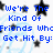 Pixelated blue text on white background with black stars and light blue swirls, reading "We're The Kind Of Friends Who Get Hit By: parked cars!!!!!!!! (kelsey)".