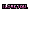 Pixelated text "ILOVEYOU." in pink and black with small heart symbols above and below, arranged