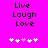 Pixelated text 'Live Laugh Love' on bright pink background with five white and pink heart icons below.