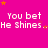 A bright pink background with repeated white text "You bet He Shines..." and scattered orange stars, showing animation changes in the number of dots after "Shines."