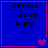 Blue background with black text reading "dennis misses kyra =(" and a pink heart symbol in the bottom-right corner.