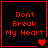Four red-bordered black squares display 'Dont Break My Heart' text with varying heart symbols, arranged in a