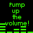 Green pixelated text and audio equalizer bars on black background, repeating 'Pump up the volume!' with animated bar changes.