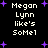 Pixelated text reads "Megan Lynn like's SoMe1" in white on black background with purple stars, repeated across four identical