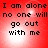 Red background with black text repeating "I am alone no one will go out with me" in four quadrants, each containing a bright white circular glow.