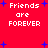 Red background with white pixelated text reading 'Friends are FOREVER' and scattered blue plus signs in a pattern