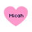 Four pink heart-shaped icons with the text 'Micah' in dark blue pixelated font, arranged in a on a white background