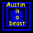 Four blue square with black borders display yellow text reading "Austin is a beast" in pixelated font, each showing a different nested square arrangement