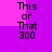 Two identical text-based images side-by-side on a purple background, each displaying 'This or That 300' in black pixelated font with pink rectangular overlays.