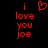 Red pixelated text 'i love you joe' on black background with a red heart symbol above the first 'i'.
