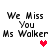 Pixelated text reads "We Miss You Ms Walker" with two heart symbols, one red and one pink. The hearts alternate between frames in an animation.