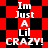 Pixelated text 'Im Just A Lil CRAZY!' repeats on red and black checkered backgrounds with shifting diamond patterns.
