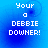 Blue background with white pixelated text reading 'Your a DEBBIE DOWNER!' in four identical quadrants.