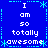 Blue background with white text reading "I am so totally awesome" arranged in a pattern, surrounded by cyan decorative borders and star-like symbols
