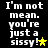 A 4-frame animated contact sheet showing pixelated text "I'm not mean. you're just a sissy!" with yellow stars in different positions across frames on a black background.