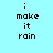 Pixelated text 'i make it rain' on light blue background with alternating blue highlight bars