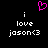 A black background displays two identical white text blocks reading "i love jason<3" with a pink pixelated heart symbol above them.