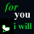 Green and white text 'for you i will' appears above a black square containing a pixelated broken heart icon on dark background.