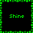 Green pixelated text 'Shine' repeated four times within a green square border on a black background.