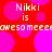 Red background with pink circles and repeated text 'Nikki is awesomeee' in pixelated font.