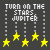 Pixelated text "TURN ON THE STARS JUPITER" above yellow stars on dark gray background with dotted lines.