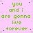 Green text on a pink background repeats 'you and i are gonna live forever' in multiple with scattered black dots