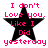 Black star with pink text reading "I don't Love you, Like I Did yesterday" on white background.