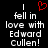Black background with white pixelated text reading "I fell in love with Edward Cullen!" and a red heart symbol above the first line.