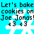 Pixelated text and snowflake icons on a cyan background with repeated phrases about baking cookies for Joe Jonas.