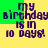 Pixelated text reads 'my birthday is in 10 days!' on alternating green and yellow background sections.