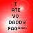 Red background with pixelated text reading "I ATE YO DADDY FAGxxx" in four identical quadrants, each containing a bright white circular glow.