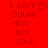 Red background with pixelated text reading "I LOVE DYLAN BUT NOT COLE" and a heart symbol, displayed in two identical side-by-side