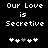 Pixelated text reads 'Our Love is Secretive' above two of heart symbols with one grayed-out heart in each