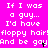 Static image with bright pink background and white pixelated text repeating 'If I was a guy... I'd have floppy hair! And be gay' in three
