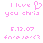 Pixelated pink text on white background reads 'i love you chris' with a heart symbol replacing the 'o', followed by date '5.13.07' and 'forever<3'.