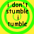 Four identical circular icons with green concentric rings on a yellow background, each displaying the text "i don't stumble i tumble" in black pixelated font.