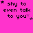 A bright pink background displays repeated text 'shy to even talk to you' with varying star placements across a