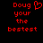 Red pixelated text on black background with a heart symbol replacing the 'o' in Doug, showing two states where the heart is present or absent.