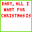 Red text 'BABY, ALL I WANT FOR CHRISTMAS IS' above two stylized icons with color variations across frames.