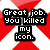 Pixelated red X-shaped background with black text boxes containing white pixelated text reading 'Great job. You killed my icon.'