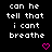 Black background with repeated white pixelated text 'can he tell that i cant breathe' and pink heart symbols in a