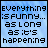 four and four of blue-tinted text displaying phrases like "Everything is funny... as long as it's happening" and "to someone else" with varying pixel brightness on individual letters