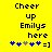 Yellow background with black text reading "Cheer up Emilys here" and a blue-and-gray pixelated emoticon below.