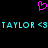 Pixelated cyan text 'TAYLOR <3 TAYLOR <3' on black background with pink heart symbol above.